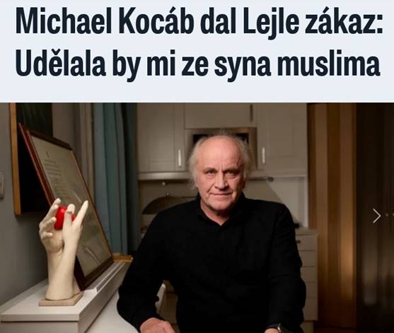 Me jt o obrzek 1 osoba a text, kde se pe Michael Kocb dal Lejle zkaz: Udelala by mi ze syna muslima